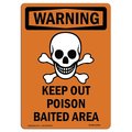 Signmission Safety Sign, OSHA WARNING, 7" Height, Keep Out Poison Baited Area, Portrait OS-WS-D-57-V-13294